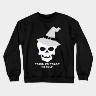 Trick or Treat Yourself – Funny Hat Skull Crewneck Sweatshirt